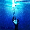 What Lies Beneath - EP