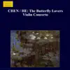 Chen Gang - He Zhanhao: The Butterfly Lovers Violin Concerto album lyrics, reviews, download