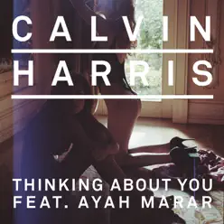 Thinking About You (feat. Ayah Marar) [EDX's Belo Horizonte At Night Remix] - Single - Calvin Harris