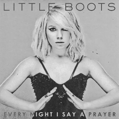 Every Night I Say a Prayer - EP - Little Boots