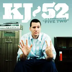 It's Pronounced Five Two - KJ-52