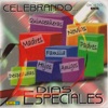 Celebrando Dias Especiales