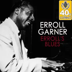 Erroll's Blues (Remastered) - Single - Erroll Garner Erroll's Blues (Remastered) - Single - Erroll Garner