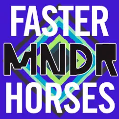 Faster Horses - Single by MNDR album reviews, ratings, credits