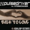 Back to Love - Pulsedriver lyrics
