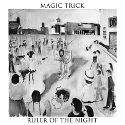 Ruler of the Night (Bonus Track Version) by Magic Trick album reviews, ratings, credits