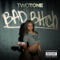Bad Bitch - Two Tone lyrics