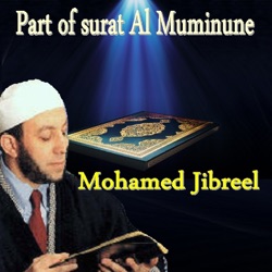 Mohamed Jibreel - Part of Surat Al Muminune (Quran)