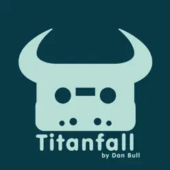 Titanfall - Single - Dan Bull Titanfall - Single - Dan Bull