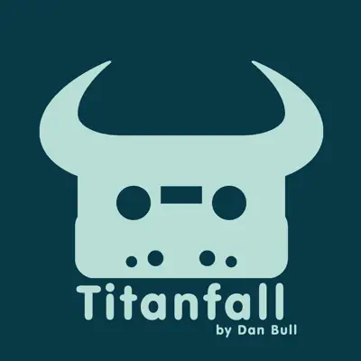 Titanfall - Single - Dan Bull