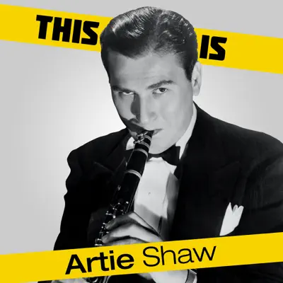 This Is Artie Shaw - Artie Shaw This Is Artie Shaw - Artie Shaw