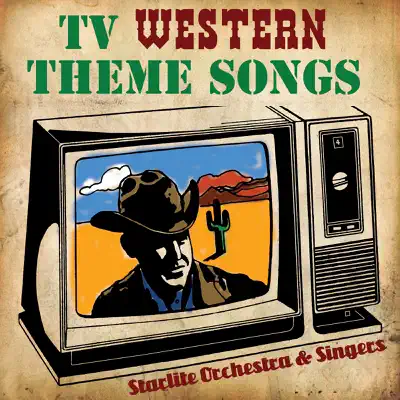 TV Western Theme Songs - Starlite Orchestra TV Western Theme Songs - Starlite Orchestra