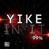 Yike In It - Single, 2013