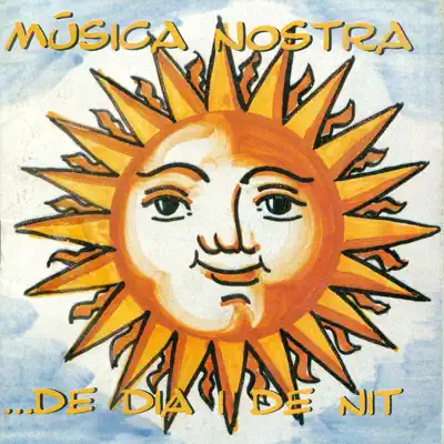 De Dia i de Nit - Música Nostra De Dia i de Nit - Música Nostra