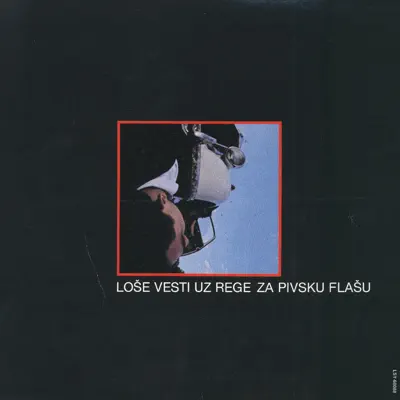 Loše Vesti Uz Rege Za Pivsku Flašu - Zana