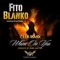 Whine On You (Club Remix) [Omari Ferrari] - Fito Blanko lyrics