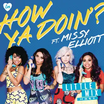 How Ya Doin'? (feat. Missy Elliott) - Single by Little Mix album reviews, ratings, credits
