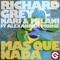 Mas Que Nada - Richard Grey & Nari & Milani lyrics