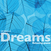 Dreams - Relaxing Piano - Ulf Nomark