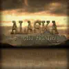 Alaska: The Last Frontier - EP album lyrics, reviews, download