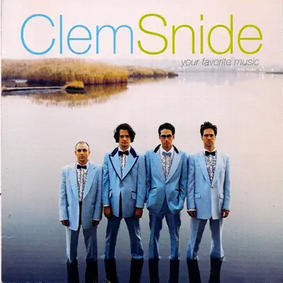 Your Favorite Music - Clem Snide Your Favorite Music - Clem Snide