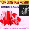 Your Christmas Present - Count Basie & His Orchestra