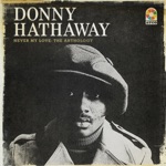 Donny Hathaway - Memory of Our Love