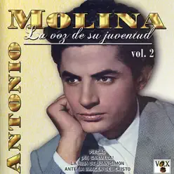 La Voz de Su Juventud, Vol. 2 - Antonio Molina