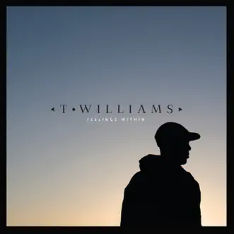 Feelings Within - EP by T.Williams album reviews, ratings, credits