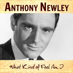 What Kind of Fool Am I - Single - Anthony Newley What Kind of Fool Am I - Single - Anthony Newley