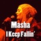 Masha - I Keep Fallin' (Radio Mix) - Masha lyrics