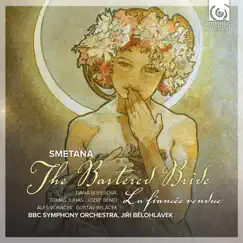 Bedřich Smetana: The Bartered Bride by BBC Symphony Orchestra & Jiří Bělohlávek album reviews, ratings, credits