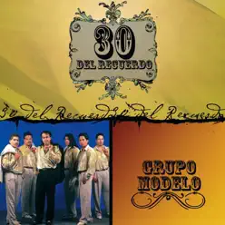 30 del Recuerdo: Grupo Modelo - Grupo Modelo