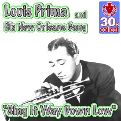 Sing It Way Down Low - Single - Louis Prima & His New Orleans Gang