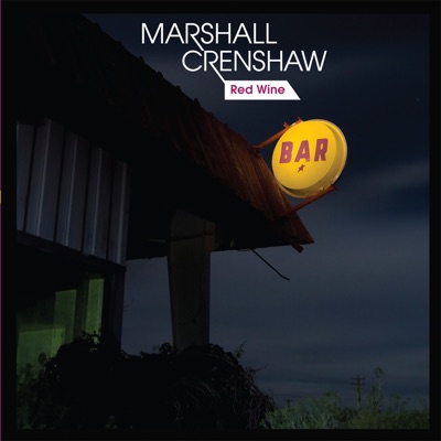 Red Wine - EP - Marshall Crenshaw