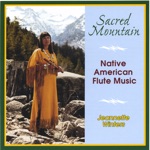 Sacred Mountain:Native American Flute Music