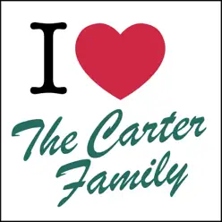 I Love...The Carter Family - The Carter Family