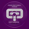 Don't Leave Me (feat. Cheryl Porter) - Single album lyrics, reviews, download