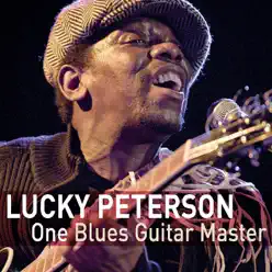 One Guitar Master - EP - Lucky Peterson One Guitar Master - EP - Lucky Peterson
