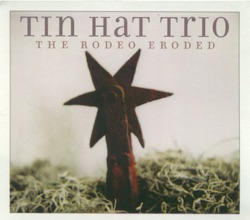 Tin Hat Trio - Willow Weep for Me