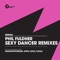 Sexy Dancer (Gramophonedzie Remix) - Phil Fuldner lyrics