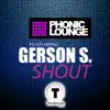 Stream & download Shout (feat. GERSON S.) - Single