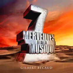7 merveilles de la musique: Gilbert Bécaud - Gilbert Becaud