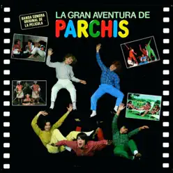 La Gran Aventura de Parchis (Original Motion Picture Soundtrack) - Parchis
