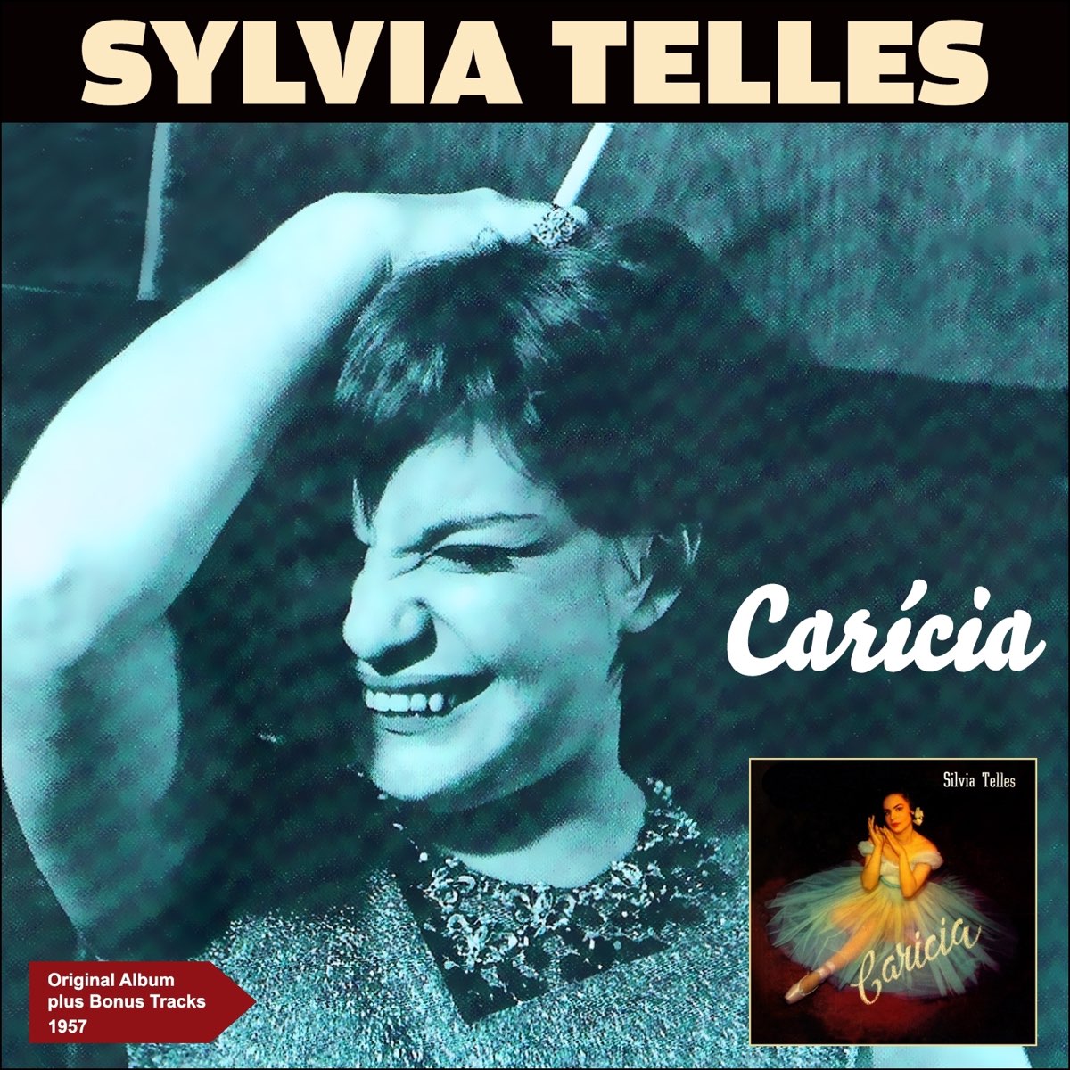 Carícia Original Album Plus Bonus Tracks 1957 by Sylvia Telles on Apple Music