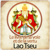 Le Tao Te King - Le livre de la voie et de la vertu - Lao-Tseu