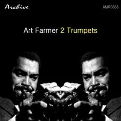 2 Trumpets - Art Farmer 2 Trumpets - Art Farmer