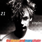 The Jesus and Mary Chain - April Skies