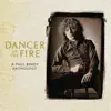 Dancer In the Fire: A Paul Brady Anthology album lyrics, reviews, download