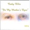 In My Mother's Eyes (Studio Version) - Cathy Ellis lyrics